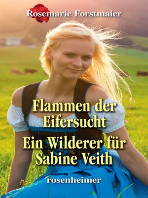cover image of Flammen der Eifersucht / Ein Wilderer für Sabine Veith